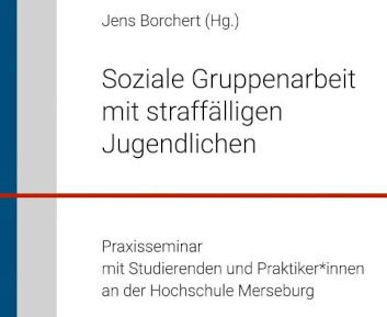 Soziale Gruppenarbeit mit straffälligen Jugendlichen