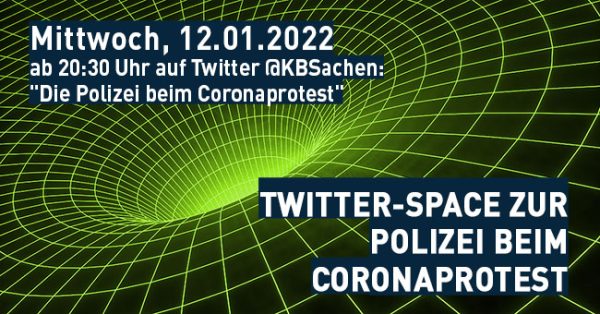 Twitter-Space zur Polizei beim Coronaprotest